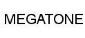 MEGATONE