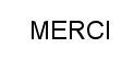 MERCI