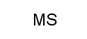 MS