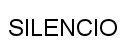 SILENCIO