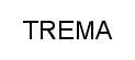 TREMA