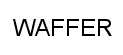 WAFFER